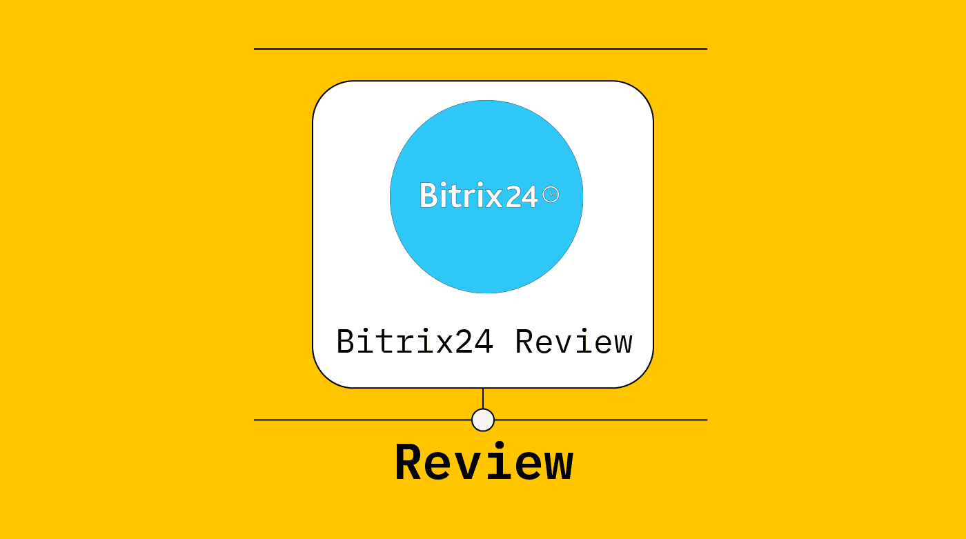 Bitrix24 Product Review