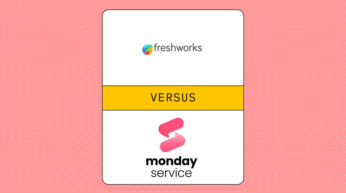 Freshdesk Versus Monday service