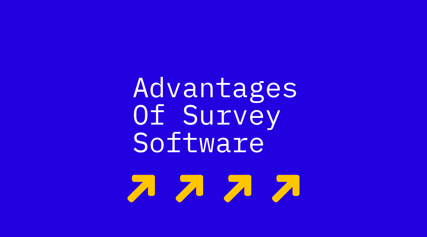 Advantages of survey software text on blue background