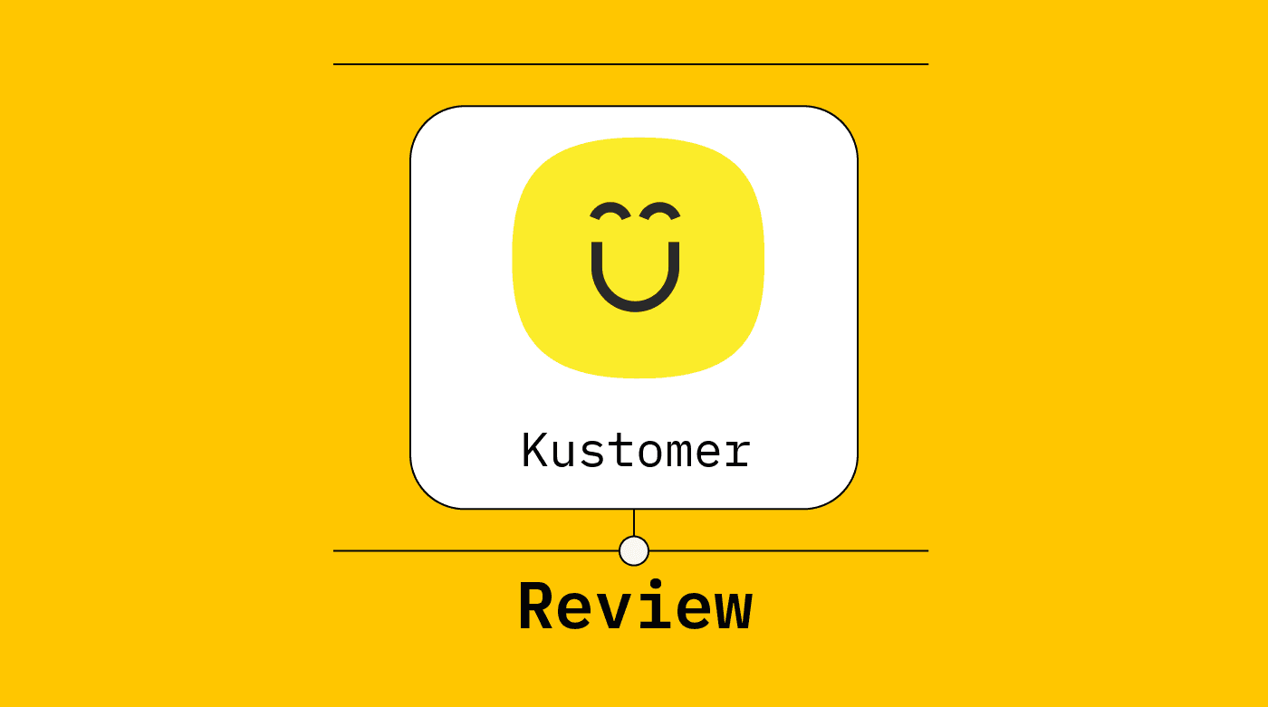 Kustomer Product Review 93694
