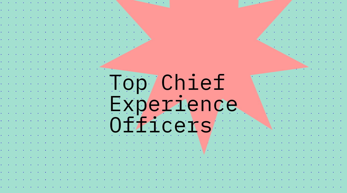 Top chief experience officers standard editorial post 68151