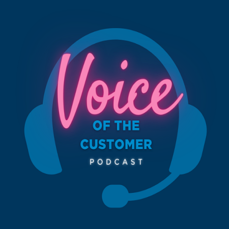The Voice of the Customer - podcast for call center