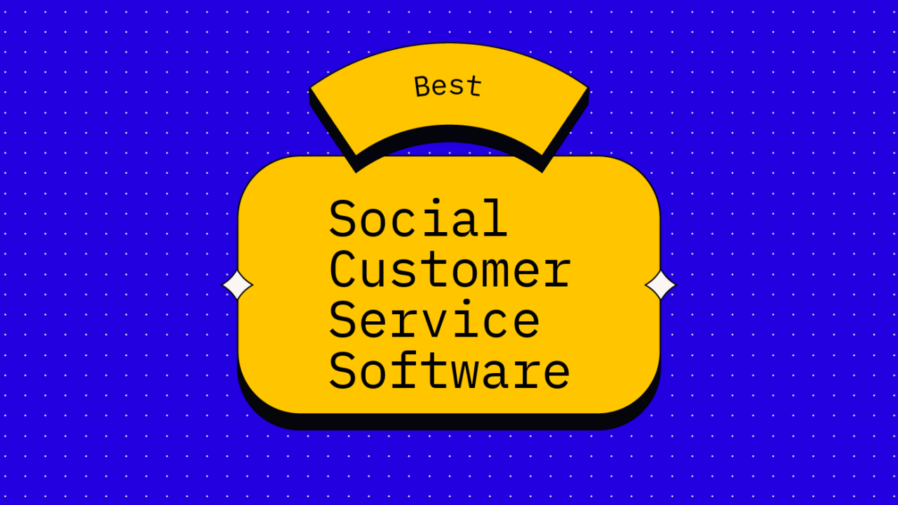 10 Best Social Customer Service Software Reviewed In 2026