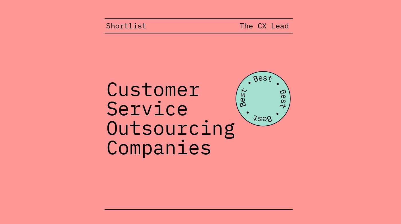 What is the best customer service outsourcing companies? [2025  Recommendations & Reviews] - The CX Lead
