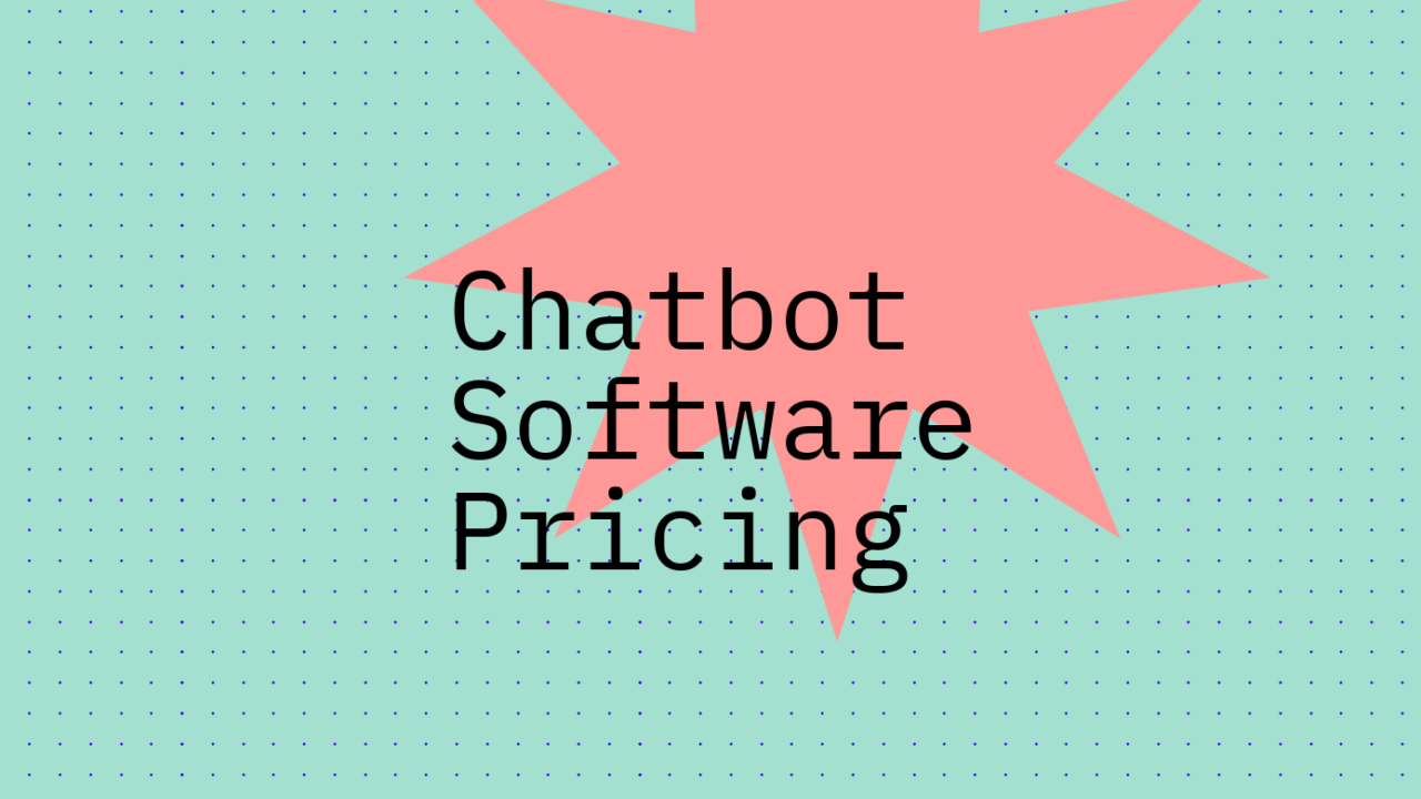 Chatbot software pricing standard editorial post 23763