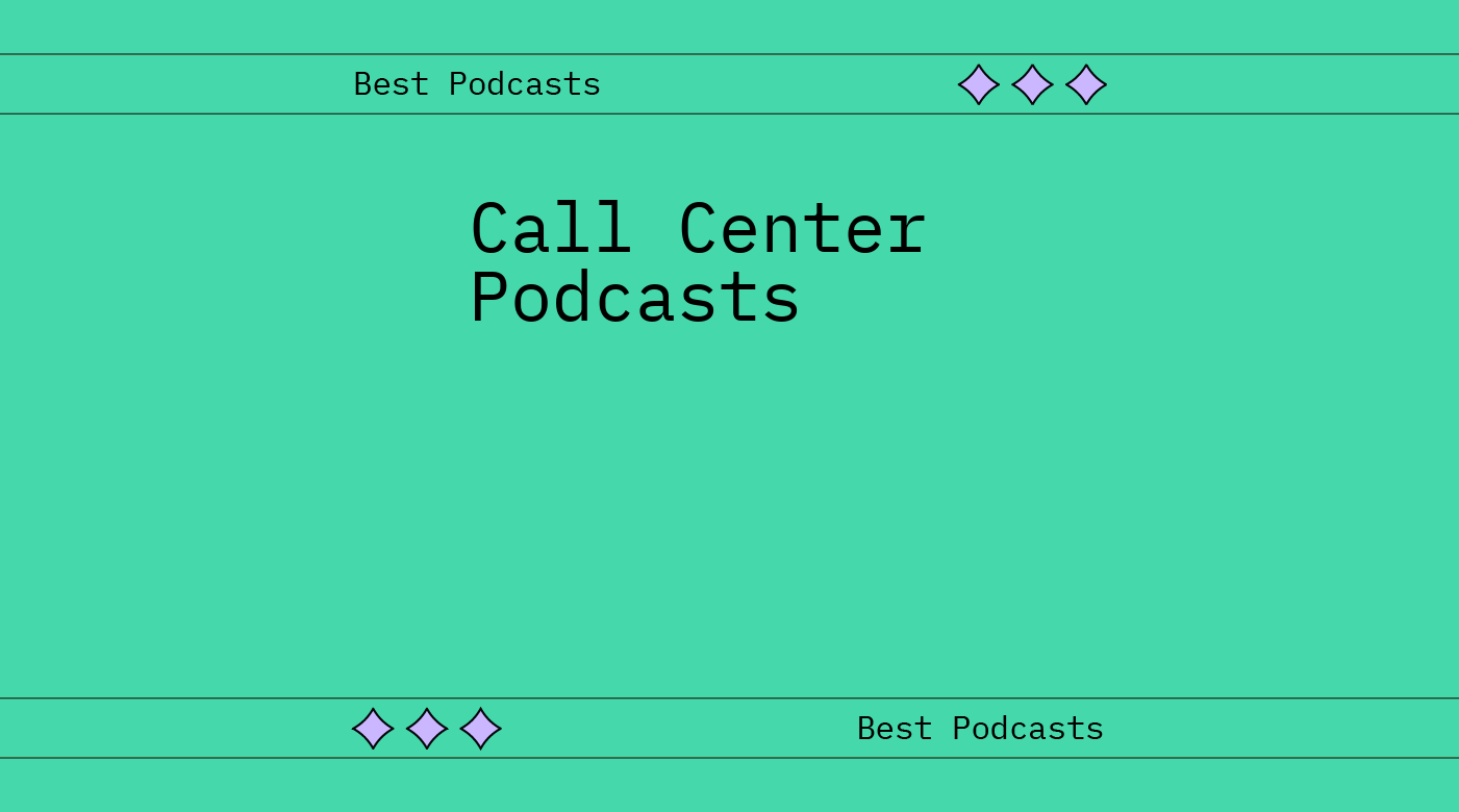 Call center podcasts best podcasts 62411