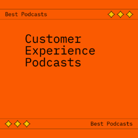 Customer experience podcasts best podcasts 19193