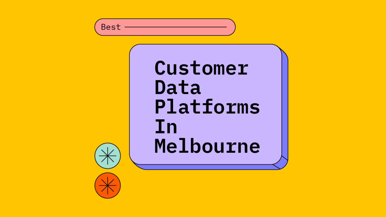 10 Best Customer Data Platforms in Melbourne Reviewed in 2026