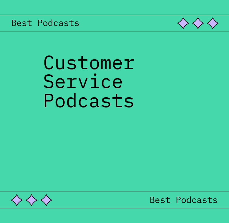 Customer service podcasts best podcasts 12948