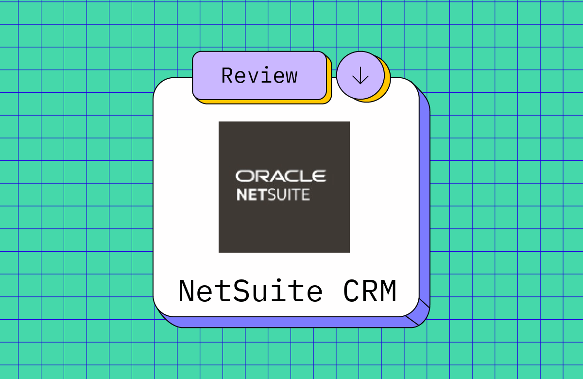 NetSuite CRM Review: Pros, Cons, Features and Pricing