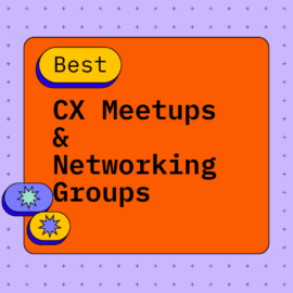 Cx meetups networking groups best events 74698