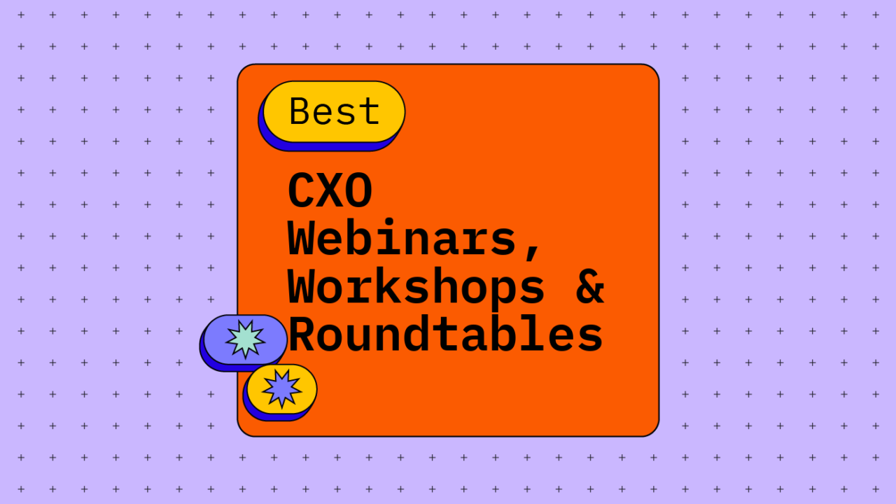 Cxo webinars workshops roundtables best events 87724