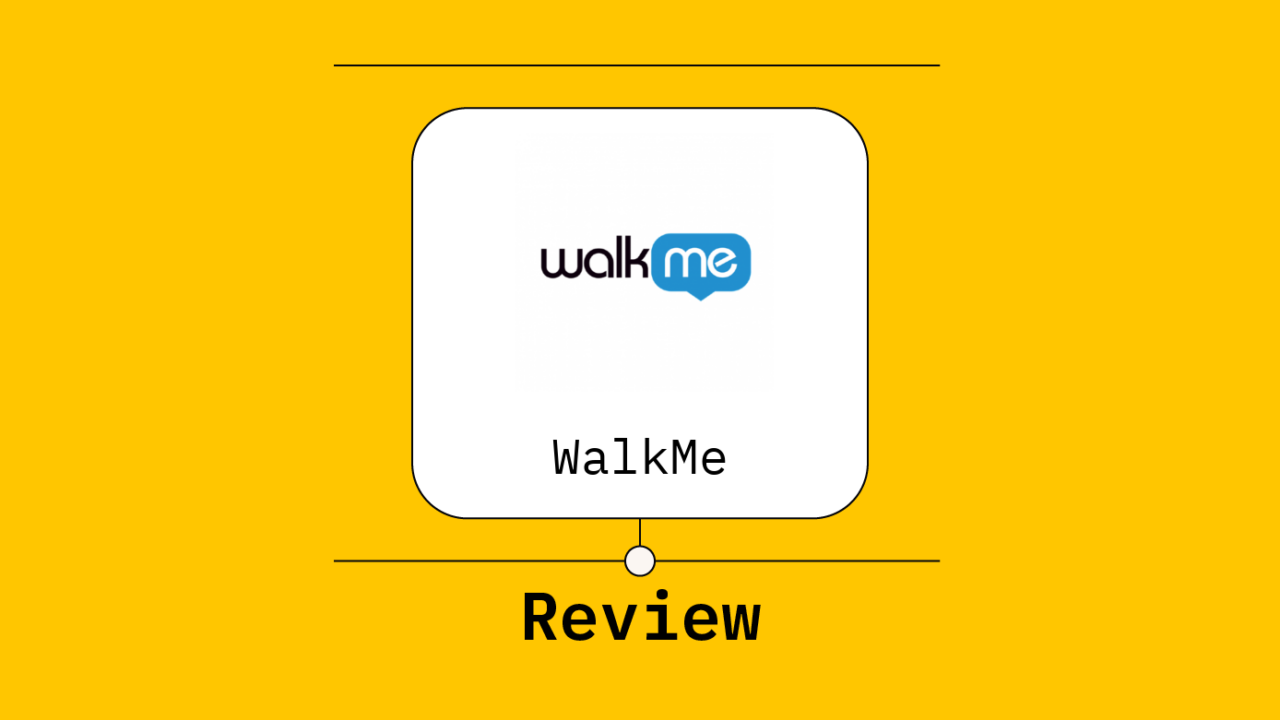 WalkMe Review: Pros, Cons, Features, and Pricing