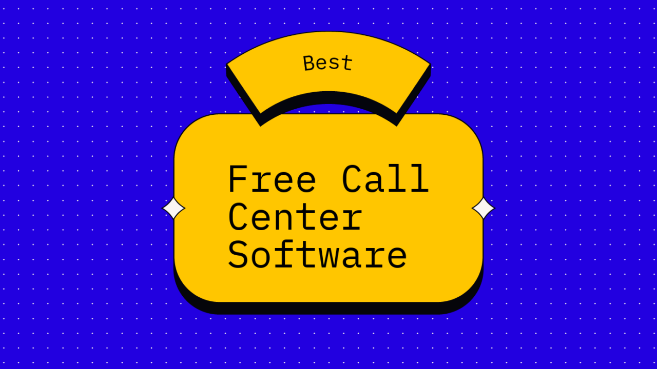 Free call center software best tools 63106