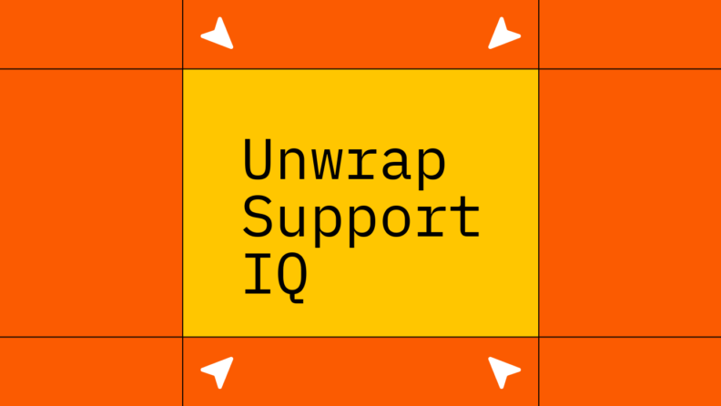 Unwrap support iq standard editorial post 83722