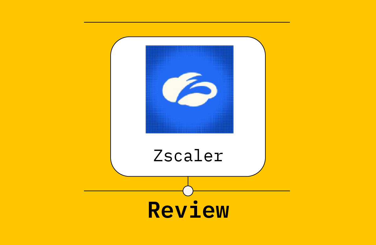 Zscaler Review: Pros, Cons, Features, and Pricing Explained