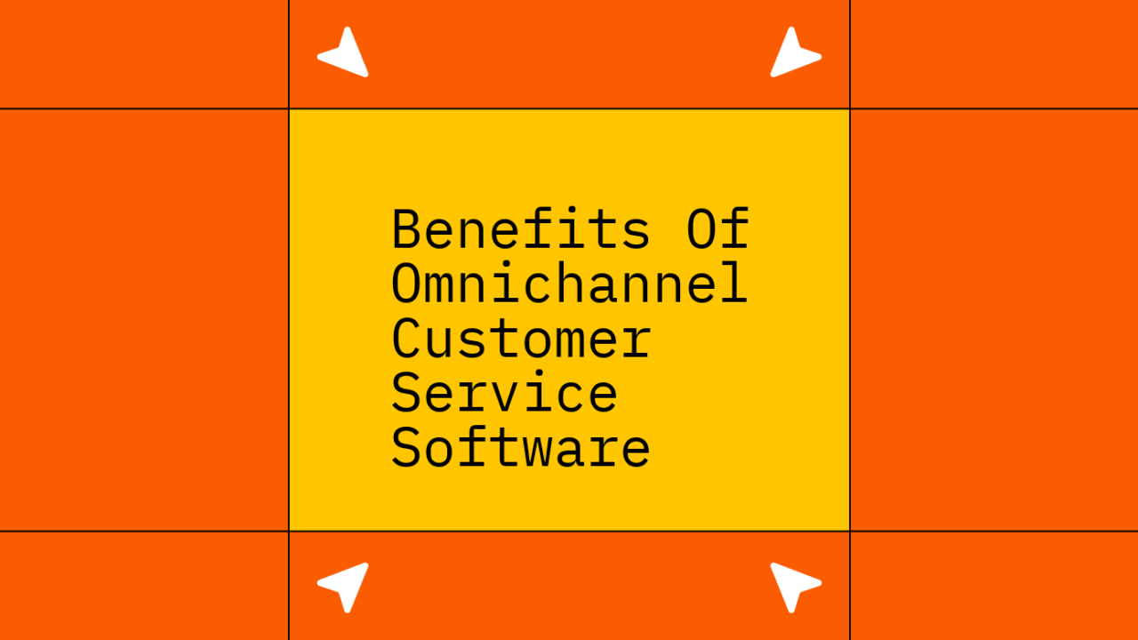 Benefits of omnichannel customer service software on red and orange background