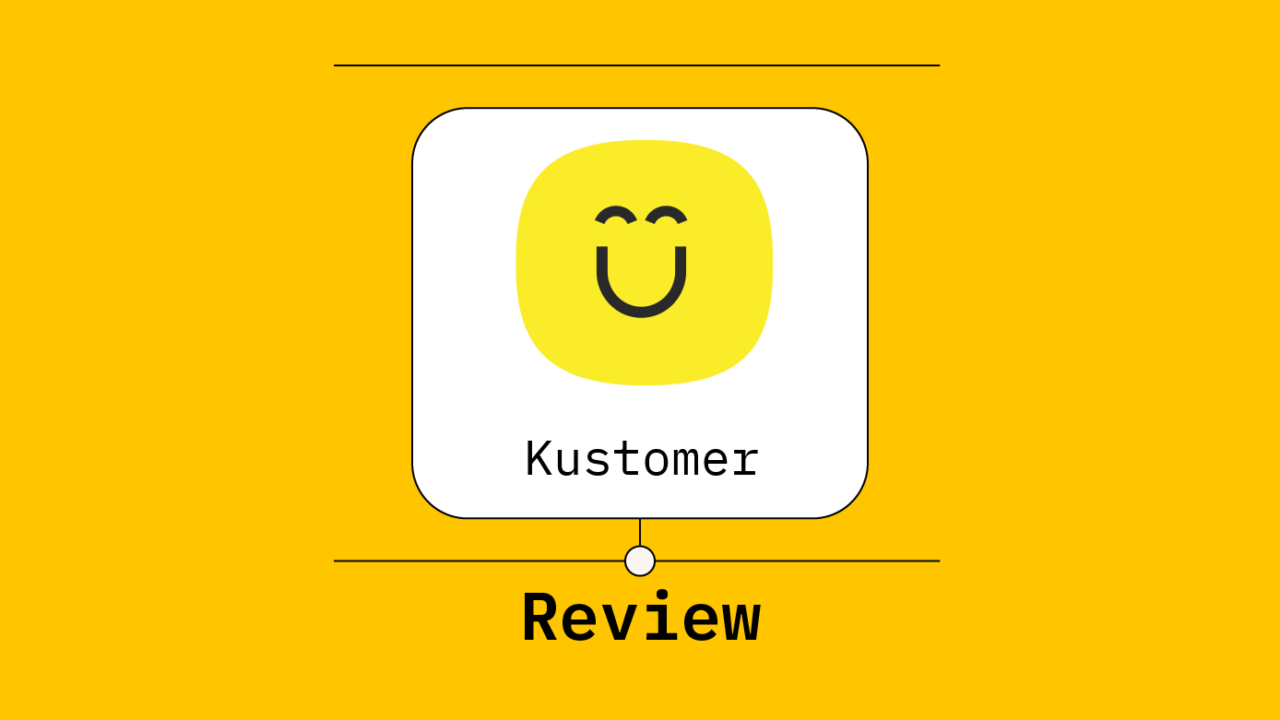 Kustomer Product Review 93694