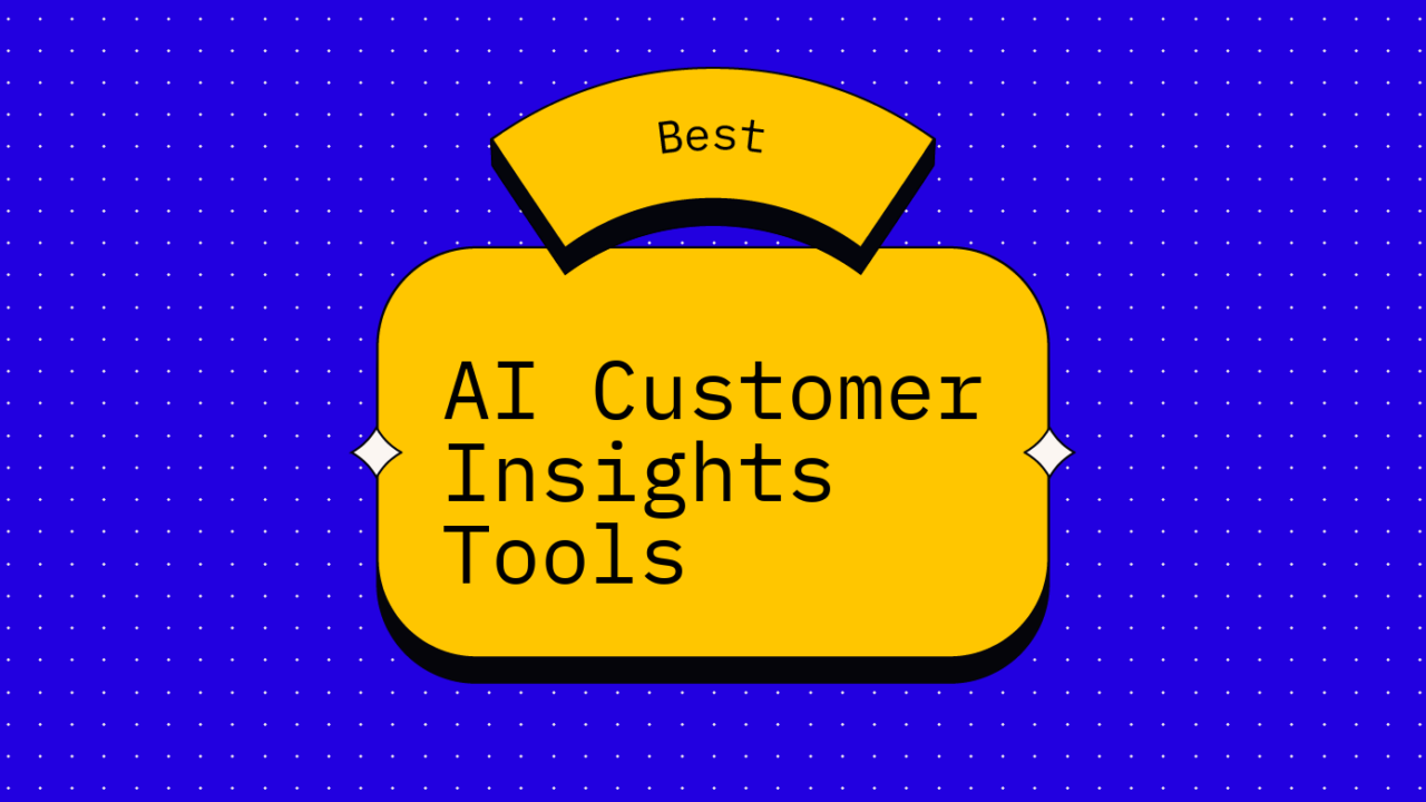 Ai customer insights tools best tools 88173